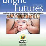(eBook PDF)Bright Futures: Guidelines for Health Supervision of Infants, Children, and Adolescents Fourth Edition by American Academy of Pediatrics , Joseph F. Hagan Jr. MD FAAP