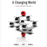(eBook PDF)Business - A Changing World 5th Canadian Edition  by O. C. Ferrell , Geoffrey A. Hirt , Linda Ferrell , Suzanne Iskander , Peter Mombourquette