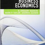 (eBook PDF)Business Economics, Edition 3rd EMEA Edition by N. Mankiw , Mark Taylor , Andrew Ashwin