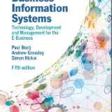 (eBook PDF)Business Information Systems: Technology, Development and Management for the E-Business 5th Edition by Paul Bocij, Andrew Greasley, Simon Hickie