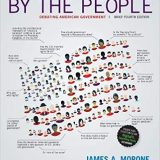 (eBook PDF)By the People: Debating American Government, 4th Brief Edition by James A. Morone  , Rogan Kersh