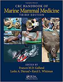 (eBook PDF)CRC Handbook of Marine Mammal Medicine, Third Edition by Frances M.D. Gulland , Leslie A. Dierauf , Karyl L. Whitman