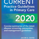 (eBook PDF)CURRENT Practice Guidelines in Primary Care 2020 by Joseph S. Esherick, Evan D. Slater, Jacob David