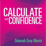 (eBook PDF)Calculate with Confidence, 7th Edition by Deborah C. Gray Morris RN BSN MA LNC