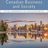 (eBook PDF)Canadian Business & Society: Ethics, Responsibilities, And Sustainability by Robert Sexty
