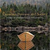(eBook PDF)Canadian Business and Society: Ethics, Responsibilities, and Sustainability 4th Canadian Edition  by Robert Sexty