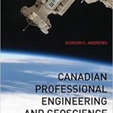 (eBook PDF)Canadian Professional Engineering and Geoscience, 5th Edition by Gordon C. Andrews (Author, Contributor)
