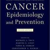 (eBook PDF)Cancer Epidemiology and Prevention 4th Edition by Michael Thun ,‎ Martha S. Linet ,‎ James R. Cerhan ,‎ Christopher A. Haiman ,‎ David Schottenfeld