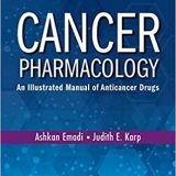 (eBook PDF)Cancer Pharmacology An Illustrated Manual of Anticancer Drugs by Judith E. Karp (editor) & Candace B. Mainor (editor) Ashkan Emadi (editor)