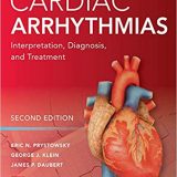 (eBook PDF)Cardiac Arrhythmias Interpretation, Diagnosis and Treatment, Second Edition by Eric N. Prystowsky , George J. Klein