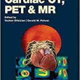 (eBook PDF)Cardiac CT, PET and MR 3rd Edition by Vasken Dilsizian , Gerald M. Pohost