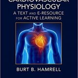 (eBook PDF)Cardiovascular Physiology: A Text and E-Resource for Active Learning by Burt B. Hamrell