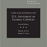 (eBook PDF)Cases and Materials on U.S. Antitrust in Global Context (American Casebook Series) 4th Edition by Eleanor Fox , Daniel Crane