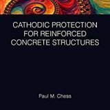 (eBook PDF)Cathodic Protection for Reinforced Concrete Structures by Paul M. Chess