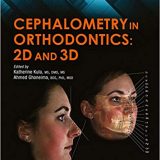 (eBook PDF)Cephalometry in Orthodontics 2D and 3D by Katherine Kula;Ahmed Ghoneima