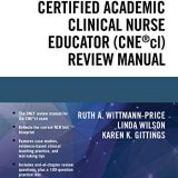 (eBook PDF)Certified Academic Clinical Nurse Educator (CNE®cl) Review Manual by Ruth A. Wittmann-Price, Linda Wilson, Karen K. Gittings