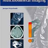 (eBook PDF)Challenging Cases in Musculoskeletal Imaging  by Jürgen Freyschmidt