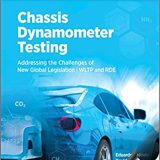 (eBook PDF)Chassis Dynamometer Testing: Addressing the Challenges of New Global Legislation by David Blanco, Chris J. Brace, Edward Chappell, Richard Burke Eduardo Galindo