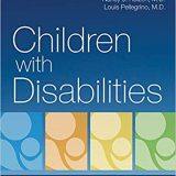(eBook PDF)Children with Disabilities 8th Edition by Nancy Peterson , Mark Batshaw M.D. , Nancy Roizen M.D. , Dr. Louis Pellegrino M.D. B.A. M.D. , Catherine Twomey (Illustrator)