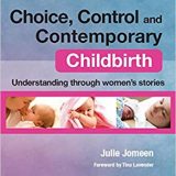 (eBook PDF)Choice, Control and Contemporary Childbirth by Julie Jomeen, Lura L. Pethtel