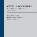 (eBook PDF)Civil Procedure: Cases, Materials, and Questions, Eighth Edition by Richard D. Freer,Wendy Collins Perdue,Robin J. Effron