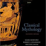 (eBook PDF)Classical Mythology, 11th Edition  by Mark Morford , Robert J. Lenardon , Michael Sham