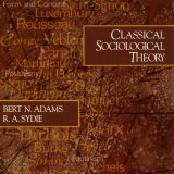 (eBook PDF)Classical Sociological Theory (Sociology for a New Century) by Bert N. Adams,R. A. Sydie