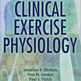 (eBook PDF)Clinical Exercise Physiology, 4th Edition by Jonathan K Ehrman , Paul M. Gordon