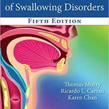 (eBook PDF)Clinical Management of Swallowing Disorders 5th Edition by Thomas Murry , Ricardo L. Carrau , Karen Chan
