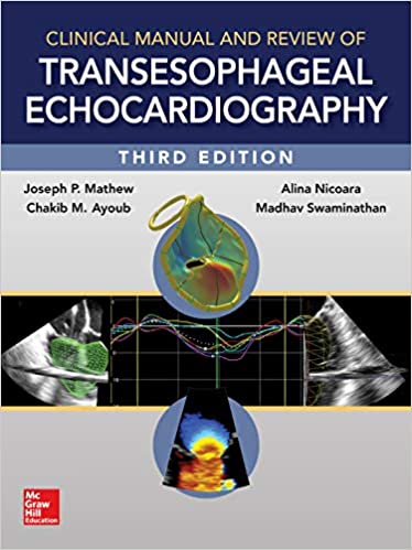 (eBook PDF)Clinical Manual and Review of Transesophageal Echocardiography, 3rd Edition by Joseph Mathew , Madhav Swaminathan , Chakib Ayoub