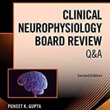 (eBook PDF)Clinical Neurophysiology Board Review Q&A, 2nd Edition by MSE Gupta, Puneet K., MD , MS Modur, Pradeep N., MD , MS Muppidi, Srikanth, MD