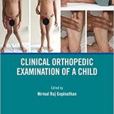 (eBook PDF)Clinical Orthopedic Examination of a Child by Nirmal Raj Gopinathan
