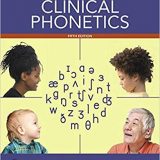 (eBook PDF)Clinical Phonetics, 5th Edition by Lawrence D. Shriberg , Raymond D. Kent , Tara McAllister , Jonathan L. Preston