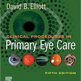 (eBook PDF)Clinical Procedures in Primary Eye Care 5th by David B. Elliott
