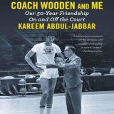(eBook PDF)Coach Wooden and Me: Our 50-Year Friendship On and Off the Court by Kareem Abdul-Jabbar