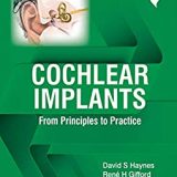 (eBook PDF)Cochlear Implants From Principles to Practice by David S Haynes, René H Gifford , George B Wanna , Alejandro C Rivas