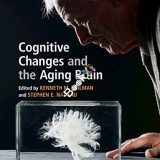 (eBook PDF)Cognitive Changes and the Aging Brain by Kenneth M. Heilman , Stephen E. Nadeau