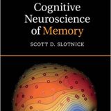 (eBook PDF)Cognitive Neuroscience of Memory by Scott D. Slotnick