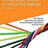 (eBook PDF)Collaborative Practice in Critical Care Settings by Scott Reeves , Janet Alexanian , Deborah Kendall-Gallagher , Todd Dorman , Simon Kitto
