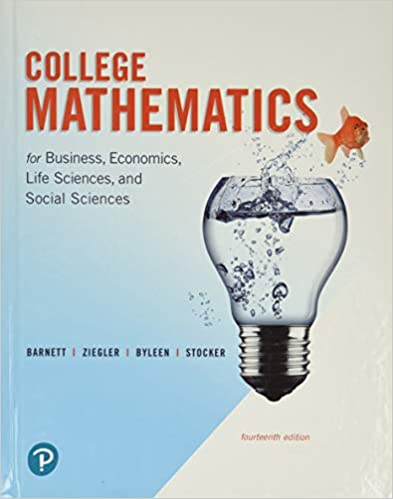 (eBook PDF)College Mathematics for Business, Economics, Life Sciences, and Social Sciences, 14th Edition by Raymond A. Barnett , Michael R. Ziegler