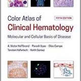 (eBook PDF)Color Atlas of Clinical Hematology 5th Edition by A. Victor Hoffbrand ,  Paresh Vyas ,  Elias Campo ,  Torsten Haferlach ,  Keith Gomez