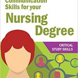 (eBook PDF)Communication Skills for Your Nursing Degree by Jane Bottomley, Steven Pryjmachuk