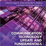 (eBook PDF)Communication Technology Update and Fundamentals 17th Edition by  August E. Grant