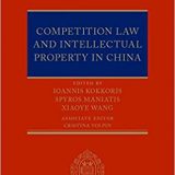 (eBook PDF)Competition Law and Intellectual Property in China by Spyros Maniatis , Ioannis Kokkoris , Xiaoye Wang