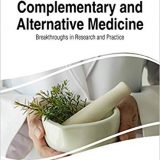 (eBook PDF)Complementary and Alternative Medicine: Breakthroughs in Research and Practice by Information Resources Management Association