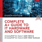 (eBook PDF)Complete A+ Guide to IT Hardware and Software: AA CompTIA A+ Core 1 (220-1001) & CompTIA A+ Core 2 (220-1002) Textbook 8th Edition by Cheryl Schmidt