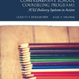 (eBook PDF)Comprehensive School Counseling Programs: K-12 Delivery Systems in Action 3rd Editio by Colette T. Dollarhide  , Kelli A. Saginak