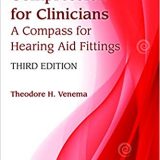 (eBook PDF)Compression for Clinicians A Compass for Hearing Aid Fittings, Third Edition by Theodore H. Venema
