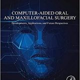(eBook PDF)Computer-Aided Oral and Maxillofacial Surgery by Jan Egger , Xiaojun Chen