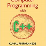 (eBook PDF)Computer Programming with C++  by Kunal Pimparkhede Cambridge University Press; 1 edition (January 16, 2017)